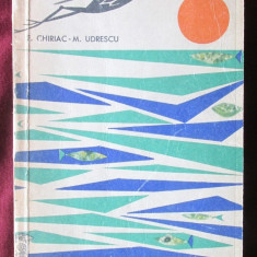 "GHIDUL NATURALISTULUI IN LUMEA APELOR DULCI", E. Chiriac / M. Udrescu, 1965