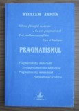 Pragmatismul/ William James