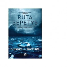 O mare de lacrimi - Ruta Sepetys