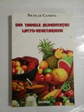 DIN TAINELE ALIMENTATIEI LACTO-VEGETARIENE - NICOLAE CATRINA