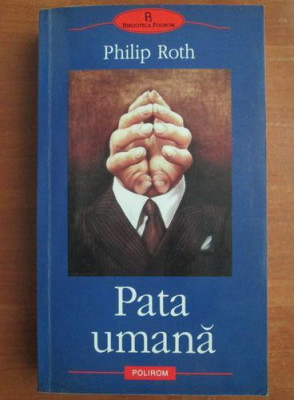 Philip Roth - Pata umana (Biblioteca Polirom) foto