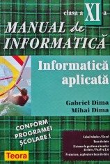 Manual de informatica pentru clasa a XI-a. Informatica aplicata - 1998 - Gabriela E. Dima (I272)