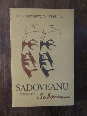 SADOVEANU DESPRE SADOVEANU-CONSTANTIN MITRU foto