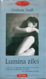 Lumina Zilei - Graham Swift, Polirom, 2006, Roman, Beletristica, 430 Pagini