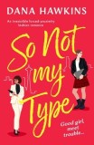 So Not My Type: An irresistible forced-proximity lesbian romance