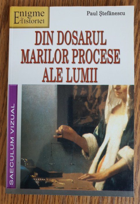 Din dosarul marilor procese ale lumii - Paul Ștefănescu