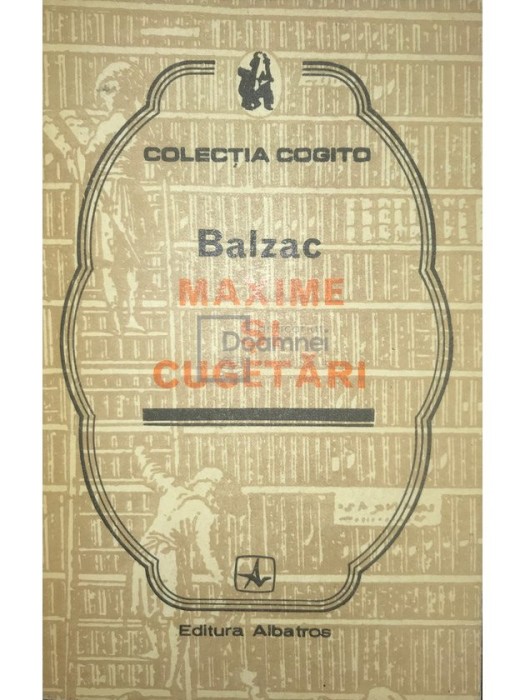 Honore de Balzac - Maxime si cugetari (Editia: 1979)