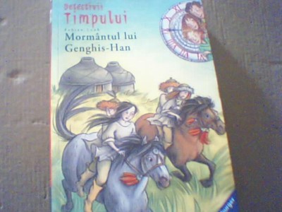 Fabian Lenk - MORMANTUL LUI GENGHIS-HAN ( volumul 11 din DETECTIVII TIMPULUI foto