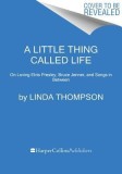 A Little Thing Called Life: On Loving Elvis Presley, Bruce Jenner, and Songs in Between