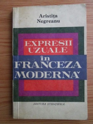 Aristita Negreanu - Expresii uzuale in franceza moderna foto