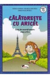 Calatoreste cu Aricel. Caiet de vacanta pentru clasa 3 - Rodica Chiran, Mihaela Radu, Bianca Bucurenciu