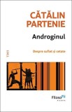Carte "Androginul. Despre suflet si cetate" de Catalin Partenie - Filosofie