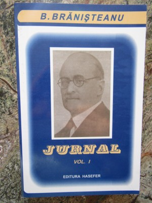 B. BRANISTEANU - JURNAL , VOLUMUL I , 2003 foto