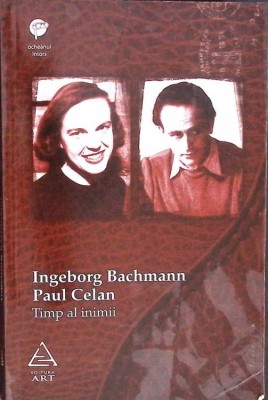 TIMP AL INIMII CORESPONDENTA-INCEBORG BACHMANN - PAUL CELAN-274402 foto