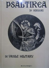 Vasile Militaru - Psaltirea in versuri (Editie facsimil dupa cea din 1933) Sfanta Biblie crestina Biblia ortodoxa crestinism ortodox Psalmii lui David