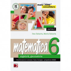 Matematica cls 6 partea I consolidare mate 2000+ ed.3 - Dan Zaharia, Maria Zaharia foto