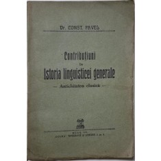 Contributiuni la Istoria linguisticei generale. Antichitatea clasica (Studii si conferinte) &ndash; Const. Pavel