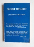 Nouveau Testament. La parole du Dieu vivant &ndash; Trad. Louis Segond, Ed. Op&eacute;ration Jonas (Villeurbanne)