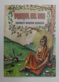 PRINTUL CEL BUN - POVESTI DESPRE BUDDHA , repovestire de IOANA ANDREI - RICUS , ANII '90