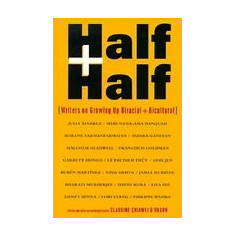 Half and Half: Writers on Growing Up Biracial and Bicultural