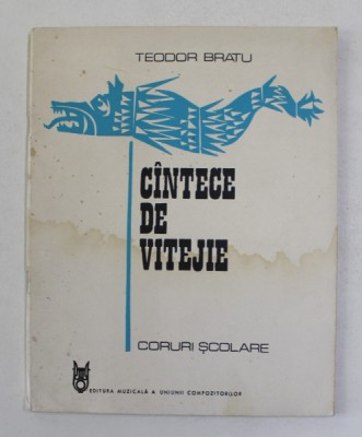 CANTECE DE VITEJIE - CORURI SCOLARE de TEODOR BRATU , 1974 foto