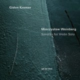 Sonatas for Violin Solo | Gidon Kremer, Mieczyslaw Weinberg, Clasica, ECM Records