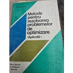 Metode pentru rezolvarea problemelor de optimizare. Aplicatii - Nicolae Bebea