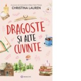 Dragoste si alte cuvinte - Christina Lauren