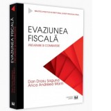 Evaziunea fiscala. Prevenire si combatere - Dan Drosu Saguna, Anca Andreea Marin