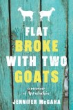 Flat Broke with Two Goats: A Memoir of Appalachia