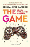 The Game. Jocul civilizatiei digitale - Alessandro Baricco