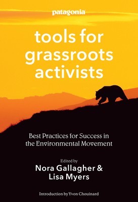 Patagonia Tools for Grassroots Activists: Best Practices for Success in the Environmental Movement foto