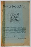 REVISTA TARA NOASTRA , ANUL V , NUMARUL 6 , 10 FEBRUARIE , 1924 *COTOR INTARIT CU SCOCI