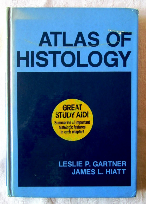 &quot;ATLAS OF HISTOLOGY&quot;, L. Gartner / James Hiatt, 1987. Carte in limba engleza