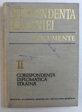 INDEPENDENTA ROMANIEI - DOCUMENTE , VOL. II - PARTEA I : CORESPONDENTA DIPLOMATICA STRAINA 1853 - 1877 MAI , coordonator IONEL GAL , CONTINE TEXTE IN