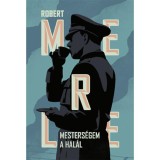 Mesters&eacute;gem a hal&aacute;l - Robert Merle