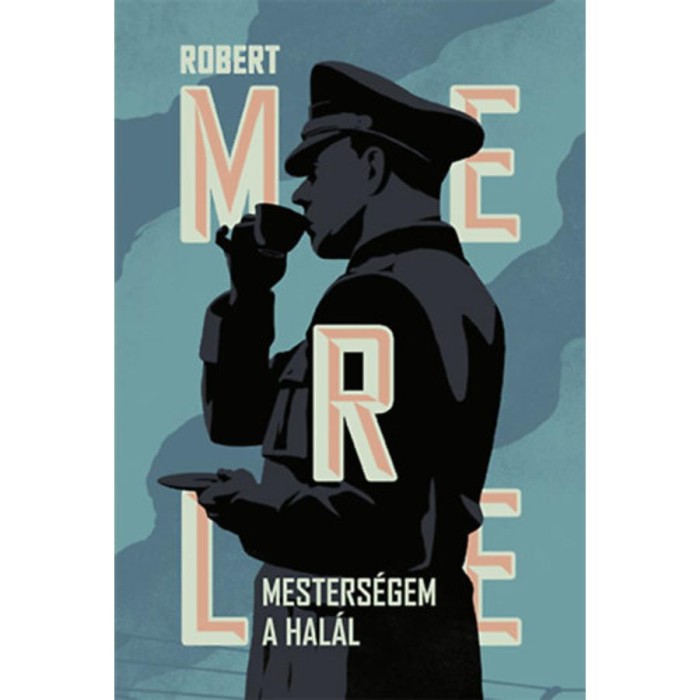 Mesters&eacute;gem a hal&aacute;l - Robert Merle