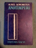 Aurel Sorobetea - Anotimpuri, Editura Dacia