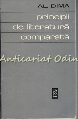 Principii De Literatura Comparata - Al. Dima foto