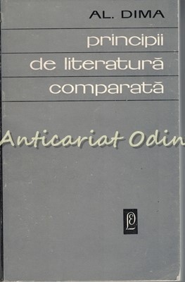 Principii De Literatura Comparata - Al. Dima