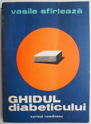 Ghidul diabeticului &amp;ndash; Vasile Sfarleaza foto