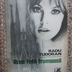 Radu Tudoran - Acea fata frumoasa (1975, prima editie)
