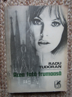 Radu Tudoran - Acea fata frumoasa (1975, prima editie) foto