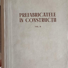 PREFABRICATELE IN CONSTRUCTII VOL.2-M. LUPAN, R. NEGRU, M. ANDONIE