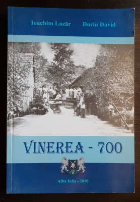 VINEREA. Monografie: 700 de ani de la prima atestare documentară - Ioachim Lazăr foto