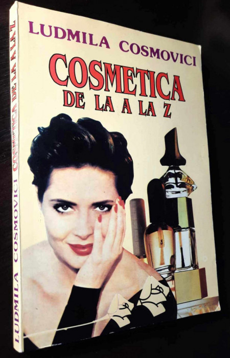Cosmetica de la A la Z - Ludmila Cosmovici
