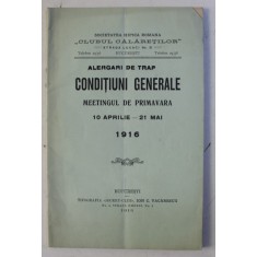 ALERGARI DE TRAP - CONDITIUNI GENERALE - MEETINGUL DE PRIMAVARA 10 APRILIE - 21 MAI , 1916