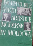 INCEPUTURILE VIETII ARTISTICE MODERNE IN MOLDOVA Eugen Pohontu