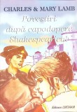 Povestiri dupa Capodopere Shakespeariene - Charles Lamb - Lucman 2007 - Romana - Beletristica, Roman