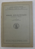 MIHAIL KOGALNICEANU - ACTIVITATEA LITERARA de N. CARTOJAN , 1942